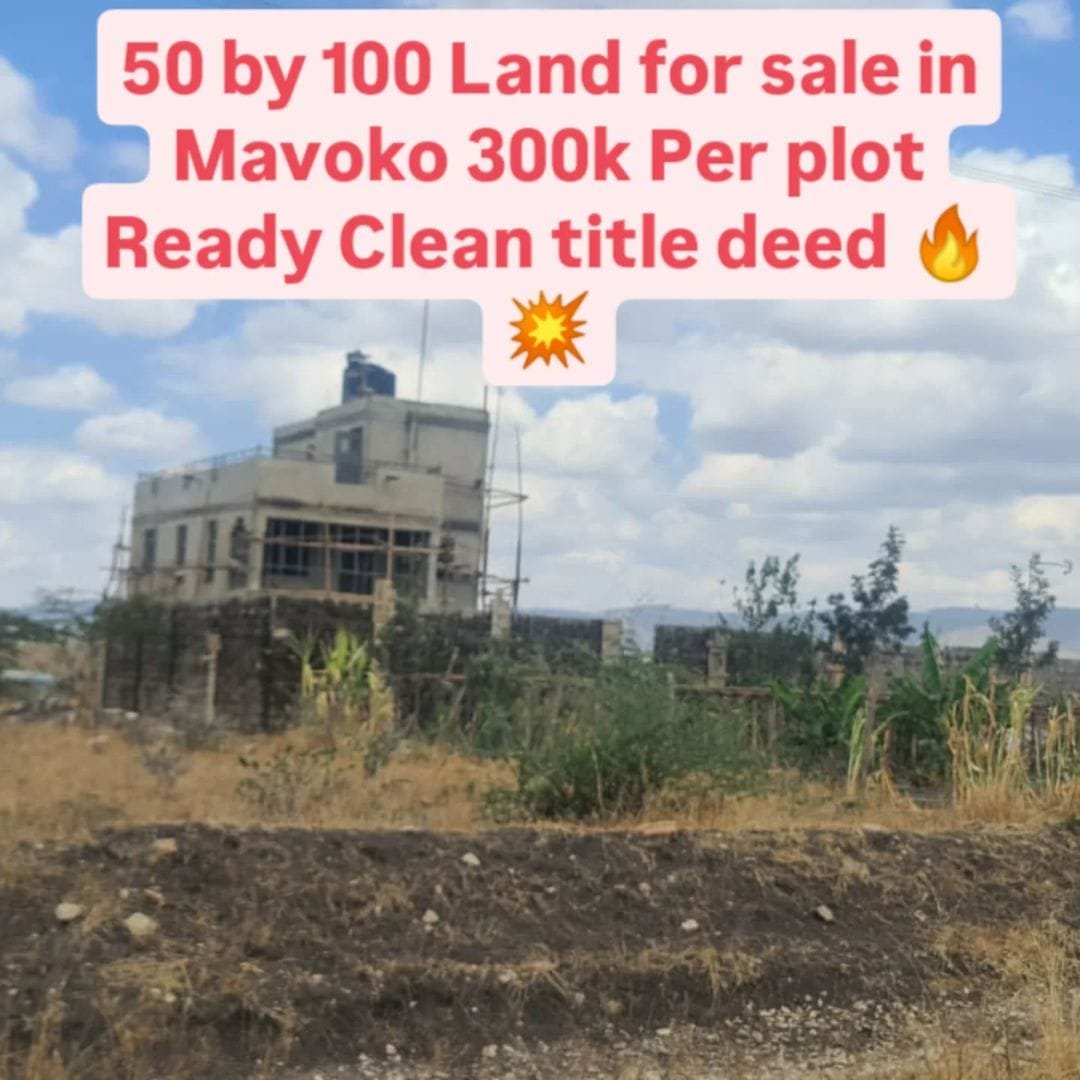 300k Only QUICK SALE 50×100 land for sale in a fast growing Mavoko area